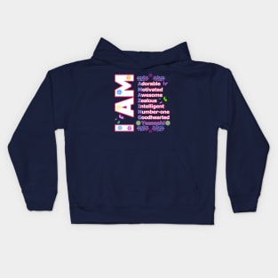 I Am AMAZING! - Self love Motivation Kids Hoodie